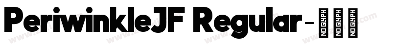 PeriwinkleJF Regular字体转换 PeriwinkleJF Regular字体转换